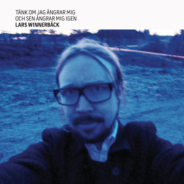 Tänk om jag ångrar mig och sen ångrar mig igen (2009) cover