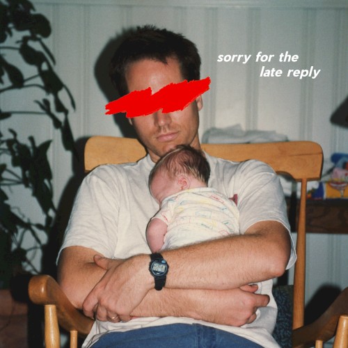 Sorry for the Late Reply (2020) cover